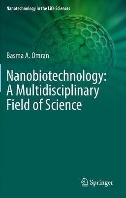 Nanobiotechnology: A Multidisciplinary Field of Science - Basma A. Omran - cover