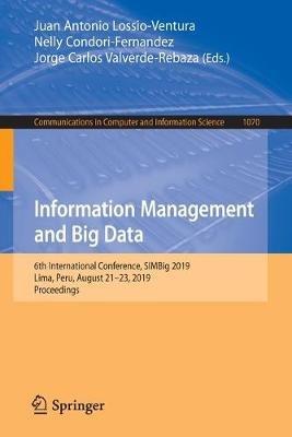 Information Management and Big Data: 6th International Conference, SIMBig 2019, Lima, Peru, August 21–23, 2019, Proceedings - cover