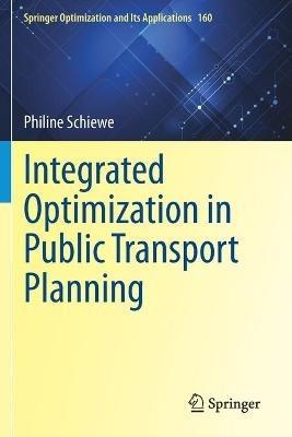 Integrated Optimization in Public Transport Planning - Philine Schiewe - cover
