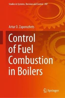 Control of Fuel Combustion in Boilers - Artur O. Zaporozhets - cover