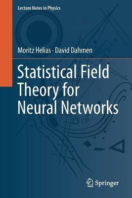 Statistical Field Theory for Neural Networks - Moritz Helias,David Dahmen - cover