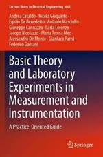 Basic Theory and Laboratory Experiments in Measurement and Instrumentation: A Practice-Oriented Guide