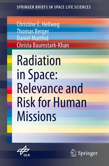 Radiation in Space: Relevance and Risk for Human Missions