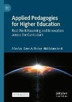 Applied Pedagogies for Higher Education: Real World Learning and Innovation across the Curriculum