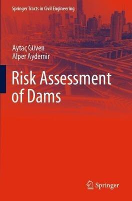 Risk Assessment of Dams - Aytaç Güven,Alper Aydemir - cover