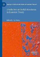 A Reflection on Sraffa’s Revolution in Economic Theory