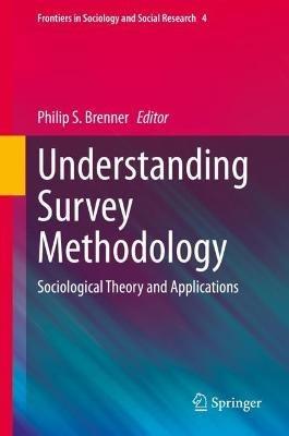 Understanding Survey Methodology: Sociological Theory and Applications - cover