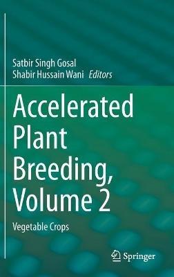 Accelerated Plant Breeding, Volume 2: Vegetable Crops - cover