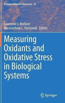 Measuring Oxidants and Oxidative Stress in Biological Systems - cover