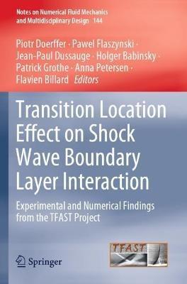 Transition Location Effect on Shock Wave Boundary Layer Interaction: Experimental and Numerical Findings from the TFAST Project - cover