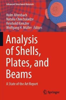 Analysis of Shells, Plates, and Beams: A State of the Art Report - cover