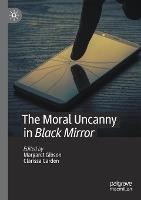 The Moral Uncanny in Black Mirror - cover