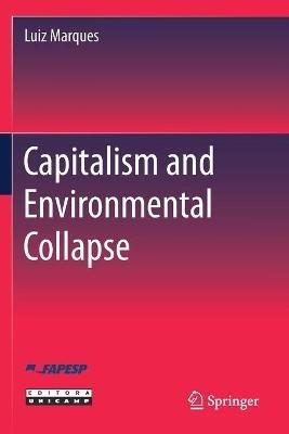 Capitalism and Environmental Collapse - Luiz Marques - cover