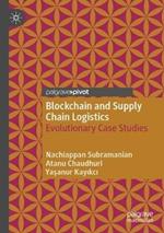 Blockchain and Supply Chain Logistics: Evolutionary Case Studies