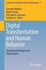 Digital Transformation and Human Behavior: Innovation for People and Organisations