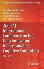 2nd EAI International Conference on Big Data Innovation for Sustainable Cognitive Computing: BDCC 2019