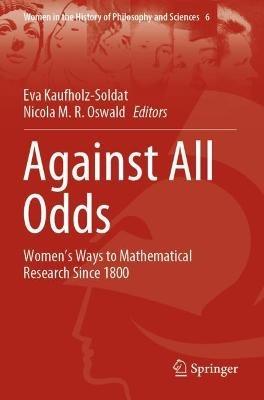 Against All Odds: Women’s Ways to Mathematical Research Since 1800 - cover