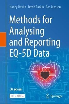 Methods for Analysing and Reporting EQ-5D Data - Nancy Devlin,David Parkin,Bas Janssen - cover