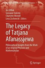 The Legacy of Tatjana Afanassjewa: Philosophical Insights from the Work of an Original Physicist and Mathematician