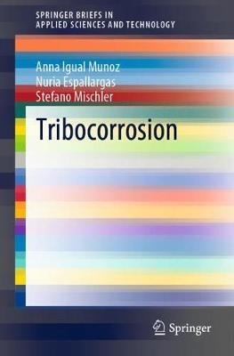 Tribocorrosion - Anna Igual Munoz,Nuria Espallargas,Stefano Mischler - cover
