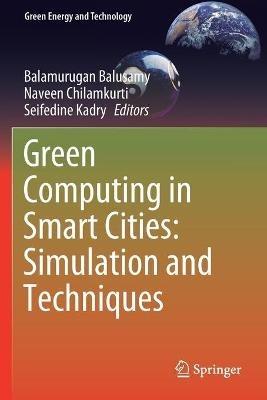 Green Computing in Smart Cities: Simulation and Techniques - cover
