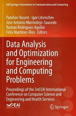 Data Analysis and Optimization for Engineering and Computing Problems: Proceedings of the 3rd EAI International Conference on Computer Science and Engineering and Health Services - cover