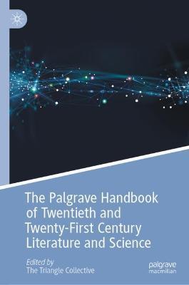 The Palgrave Handbook of Twentieth and Twenty-First Century Literature and Science - cover