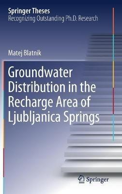 Groundwater Distribution in the Recharge Area of Ljubljanica Springs - Matej Blatnik - cover