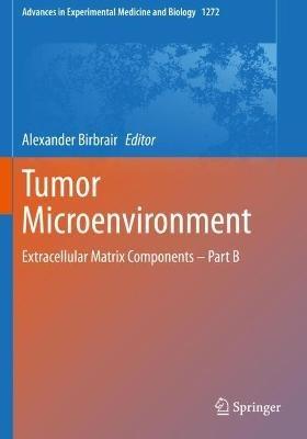 Tumor Microenvironment: Extracellular Matrix Components – Part B - cover