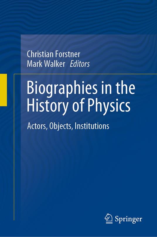 Biographies in the History of Physics