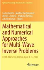 Mathematical and Numerical Approaches for Multi-Wave Inverse Problems: CIRM, Marseille, France, April 1–5, 2019