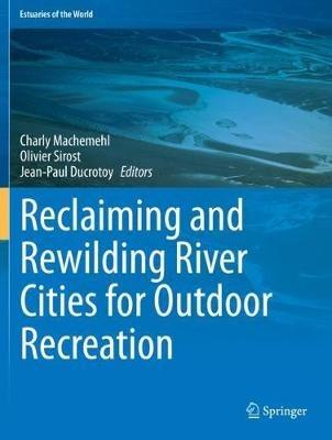 Reclaiming and Rewilding River Cities for Outdoor Recreation - cover