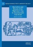 Narratives and Rituals of the Nightmare Hag in Scandinavian Folk Belief