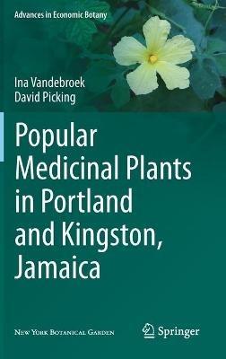 Popular Medicinal Plants in Portland and Kingston, Jamaica - Ina Vandebroek,David Picking - cover