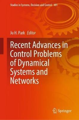Recent Advances in Control Problems of Dynamical Systems and Networks - cover