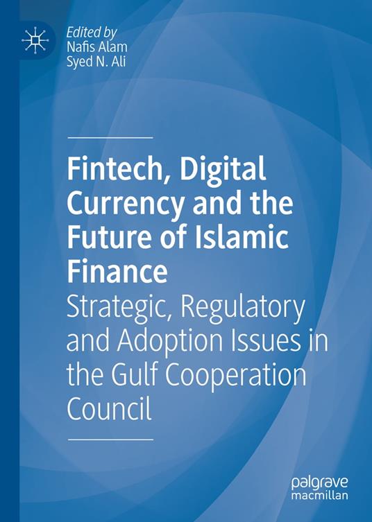 Fintech, Digital Currency and the Future of Islamic Finance