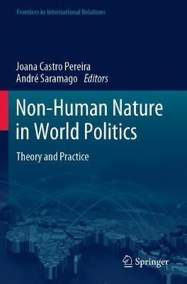 Non-Human Nature in World Politics: Theory and Practice - cover