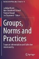 Groups, Norms and Practices: Essays on Inferentialism and Collective Intentionality