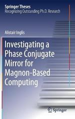 Investigating a Phase Conjugate Mirror for Magnon-Based Computing