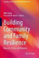 Building Community and Family Resilience: Research, Policy, and Programs