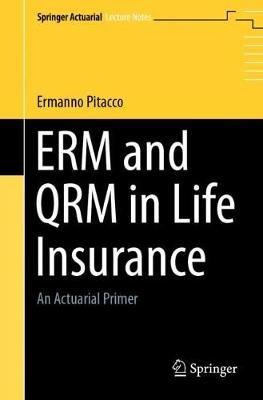 ERM and QRM in Life Insurance: An Actuarial Primer - Ermanno Pitacco - cover