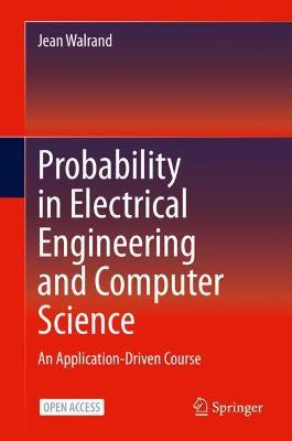 Probability in Electrical Engineering and Computer Science: An Application-Driven Course - Jean Walrand - cover