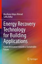 Energy Recovery Technology for Building Applications: Green Innovation towards a Sustainable Future