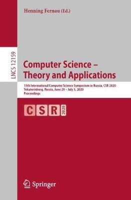 Computer Science – Theory and Applications: 15th International Computer Science Symposium in Russia, CSR 2020, Yekaterinburg, Russia, June 29 – July 3, 2020, Proceedings - cover