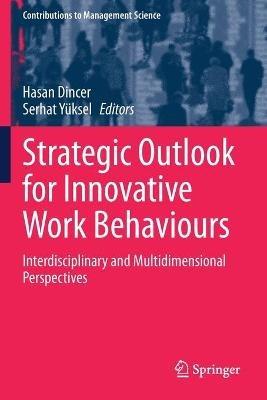 Strategic Outlook for Innovative Work Behaviours: Interdisciplinary and Multidimensional Perspectives - cover