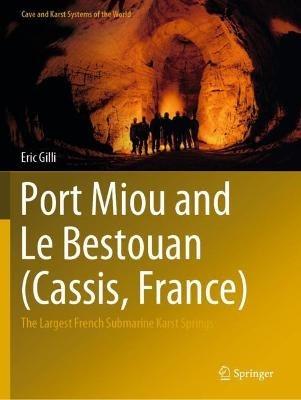 Port Miou and Le Bestouan (Cassis, France): The Largest French Submarine Karst Springs - Eric Gilli - cover