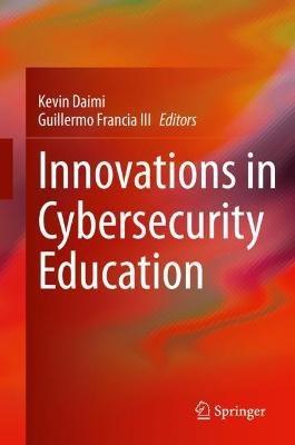 Innovations in Cybersecurity Education - cover