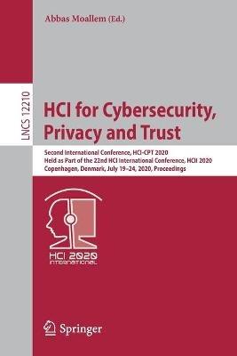 HCI for Cybersecurity, Privacy and Trust: Second International Conference, HCI-CPT 2020, Held as Part of the 22nd HCI International Conference, HCII 2020, Copenhagen, Denmark, July 19–24, 2020, Proceedings - cover