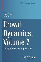 Crowd Dynamics, Volume 2: Theory, Models, and Applications