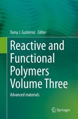 Reactive and Functional Polymers Volume Three: Advanced materials - cover